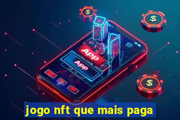 jogo nft que mais paga